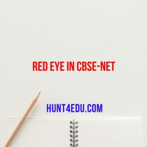 RED EYE IN CBSE-NET