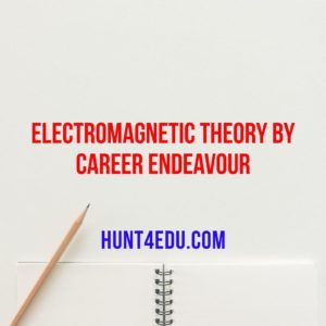 ELECTROMAGNETIC THEORY BY CAREER ENDEAVOUR