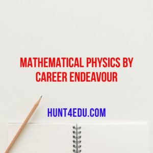 MATHEMATICAL PHYSICS BY CAREER ENDEAVOUR