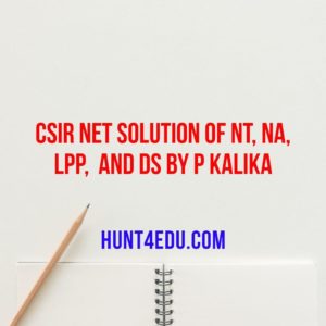 Csir net solution of nt, na, lpp, and ds by p kalika