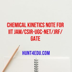 chemical kinetics note for iit jam/csir-ugc-net/jrf/gate