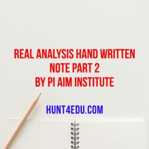 real analysis hand written note part 2 by pi aim institute
