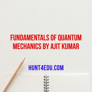 fundamentals of quantum mechanics by ajit kumar