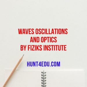 waves oscillations and optics by fiziks institute