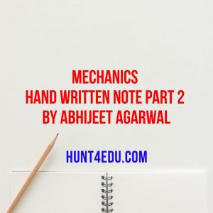 mechanics hand written note part 2 by abhijeet agarwal