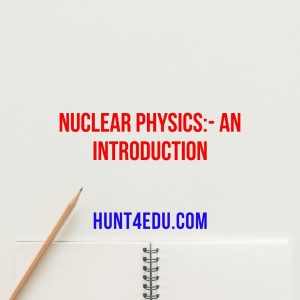 nuclear physics:- an introduction