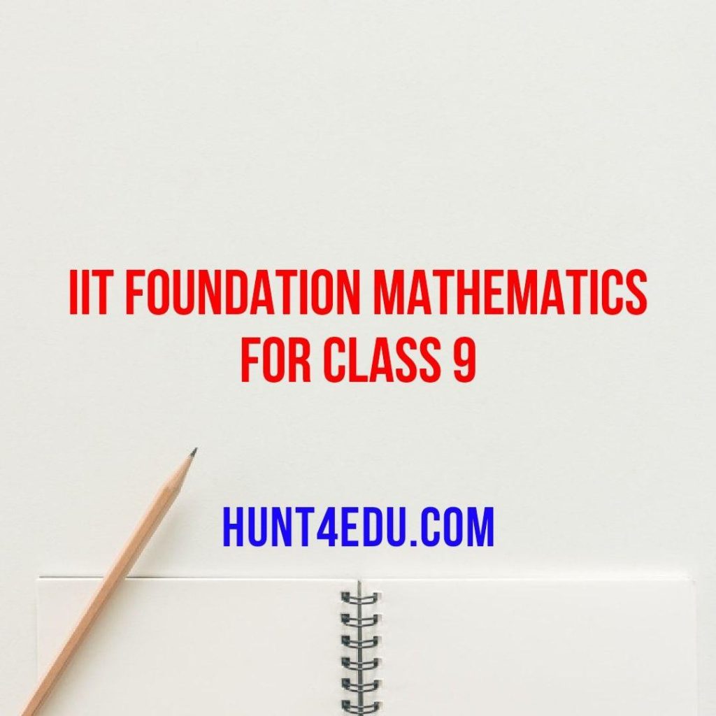 IIT Foundation Mathematics For Class 9 - HUNT4EDU