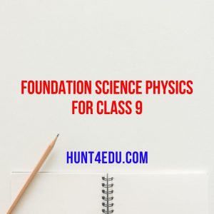 foundation science physics for class 9