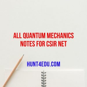 all quantum mechanics notes for csir net