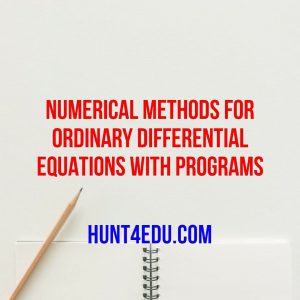 numerical methods for ordinary differential equations with programs