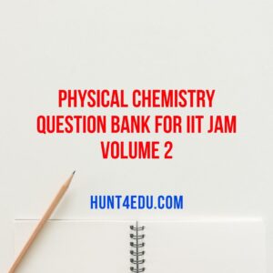 Physical Chemistry Question Bank for IIT JAM Volume 2