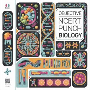 Objective NCERT Punch Biology for Competitive Exams